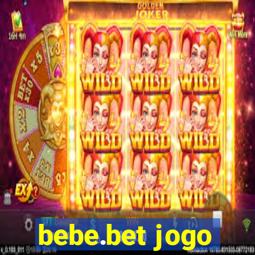 bebe.bet jogo